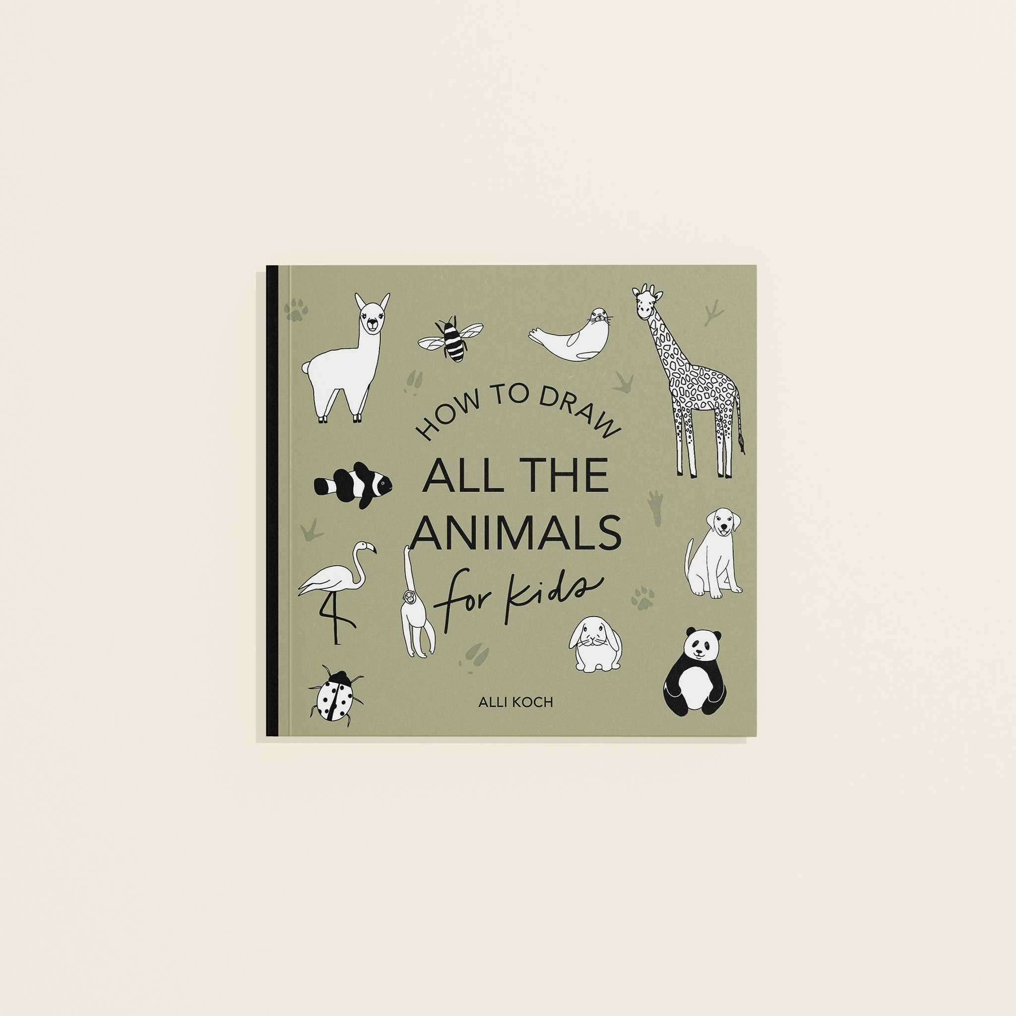 All The Animals: A How to Draw Art Book for Kids